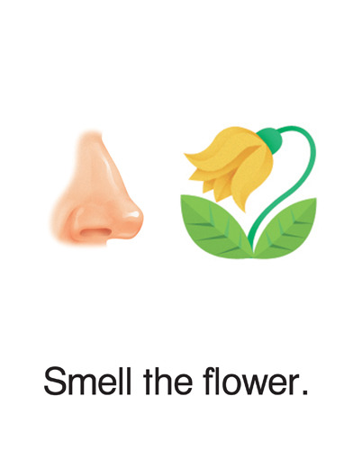 133 Smell the flower.